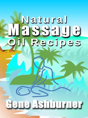cover image of Natural Massage Oil Recipes
